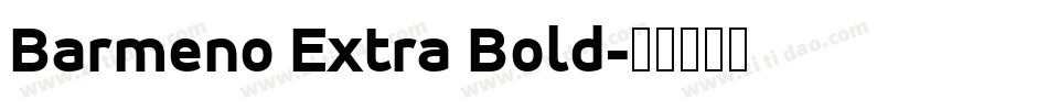 Barmeno Extra Bold字体转换